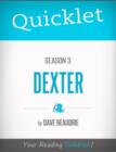 Image for Quicklet on Dexter Season 3 (CliffNotes-like Summary, Analysis, and Commentary)