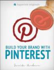 Image for Build Your Brand with Pinterest