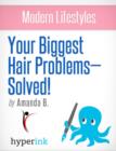 Image for Modern lifestyles: your biggest hair problems solved!