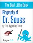 Image for Biography of Dr. Seuss: learn about the life of Dr. Seuss!