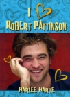 Image for I Heart Robert Pattinson