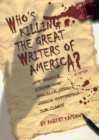 Image for Who&#39;s Killing the Great Writers of America?
