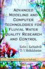 Image for Advanced modeling and computer technologies for fluvial water quality research and control