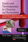 Image for Kinetics and Thermodynamics for Chemistry and Biochemistry. Volume 2 (A Festschrift in Honor of the 75th Birthday of Professor Gennady E. Zaikov)
