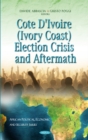 Image for Cote D&#39;Ivoire (Ivory Coast) Election Crisis &amp; Aftermath