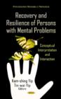 Image for Recovery &amp; Resilience of Persons with Mental Problems