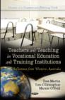 Image for Teachers and teaching in vocational education and training institutions  : reflections from Western Australia