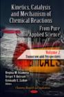 Image for Kinetics, catalysis &amp; mechanism of chemical reactions  : from pure to applied scienceVolume 2,: Tomorrow &amp; perspectives