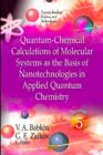 Image for Quantum-Chemical Calculations of Molecular Systems as the Basis of Nanotechnologies in Applied Quantum Chemistry