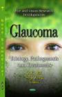 Image for Glaucoma  : etiology, pathogenesis and treatments