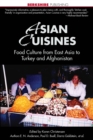 Image for Asian cuisines  : an overview of Asian cuisines from East Asia to Turkey and Afghanistan