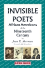 Image for Invisible Poets : African Americans of the Nineteenth Century: African Americans of the 19th Century