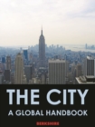 Image for The City: A Global Handbook, 2 Volumes