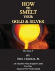 Image for How To Smelt Your Gold &amp; Silver