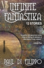 Image for Infinite Fantastika: 12 Stories