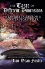 Image for The Taste of Different Dimensions: 15 Fantasy Tales from a Master Storyteller