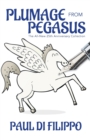 Image for Plumage From Pegasus : The All-New 25th Anniversary Collection