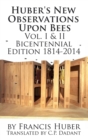 Image for Huber&#39;s New Observations Upon Bees The Complete Volumes I &amp; II