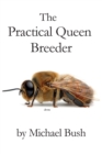 Image for The Practical Queen Breeder