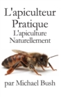 Image for L&#39;apiculteur Pratique : L&#39;apiculture Naturellement