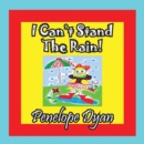 Image for I Can&#39;t Stand The Rain!