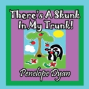 Image for There&#39;s A Skunk In My Trunk