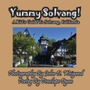 Image for Yummy Solvang! A Kid&#39;s Guide To Solvang, California