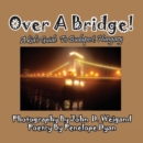 Image for Over A Bridge! A Kid&#39;s Guide To Budapest, Hungary