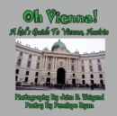 Image for Oh Vienna! a Kid&#39;s Guide to Vienna, Austria