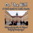 Image for On the Hill! a Kid&#39;s Guide to Melk, Austria