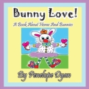 Image for Bunny Love! a Book about Home and Bunnies.