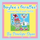 Image for Baylee&#39;s Giraffes! Sometimes Only a Giraffe Will Do