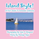 Image for Island Style! a Kid&#39;s Guide to Coronado, California
