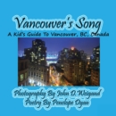 Image for Vancouver&#39;s Song --- A Kid&#39;s Guide to Vancouver, BC, Canada