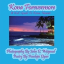 Image for Kona Forevermore--A Kid&#39;s Guide to Kona Hawaii