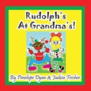 Image for Rudolph&#39;s at Grandma&#39;s!