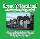 Image for Heart O&#39; Scotland--A Kid&#39;s Guide To Pitlochry, Scotland