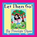 Image for Let Them Go!