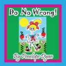 Image for Do No Wrong!