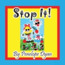 Image for Stop It!