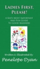 Image for Ladies First, Please! a Kid&#39;s Most Important and Fun Guide to Good Manners