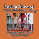Image for Loving Norway! A Kid&#39;s Guide to Stavanger, Norway