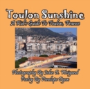 Image for Toulon Sunshine -- A Kid&#39;s Guide To Toulon, France