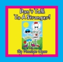 Image for Don&#39;t Talk To A Stranger!