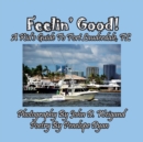 Image for Feelin&#39; Good! A Kid&#39;s Guide To Fort Lauderdale, FL