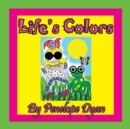 Image for Life&#39;s Colors
