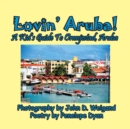 Image for Lovin&#39; Aruba! A Kid&#39;s Guide To Oranjestad, Aruba