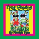 Image for Frog Chasing And Other Fine Pursuits!