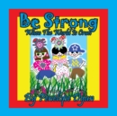 Image for Be Strong When The World Is Cruel