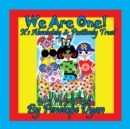 Image for We Are One! It&#39;s Absolutely &amp; Positively True!